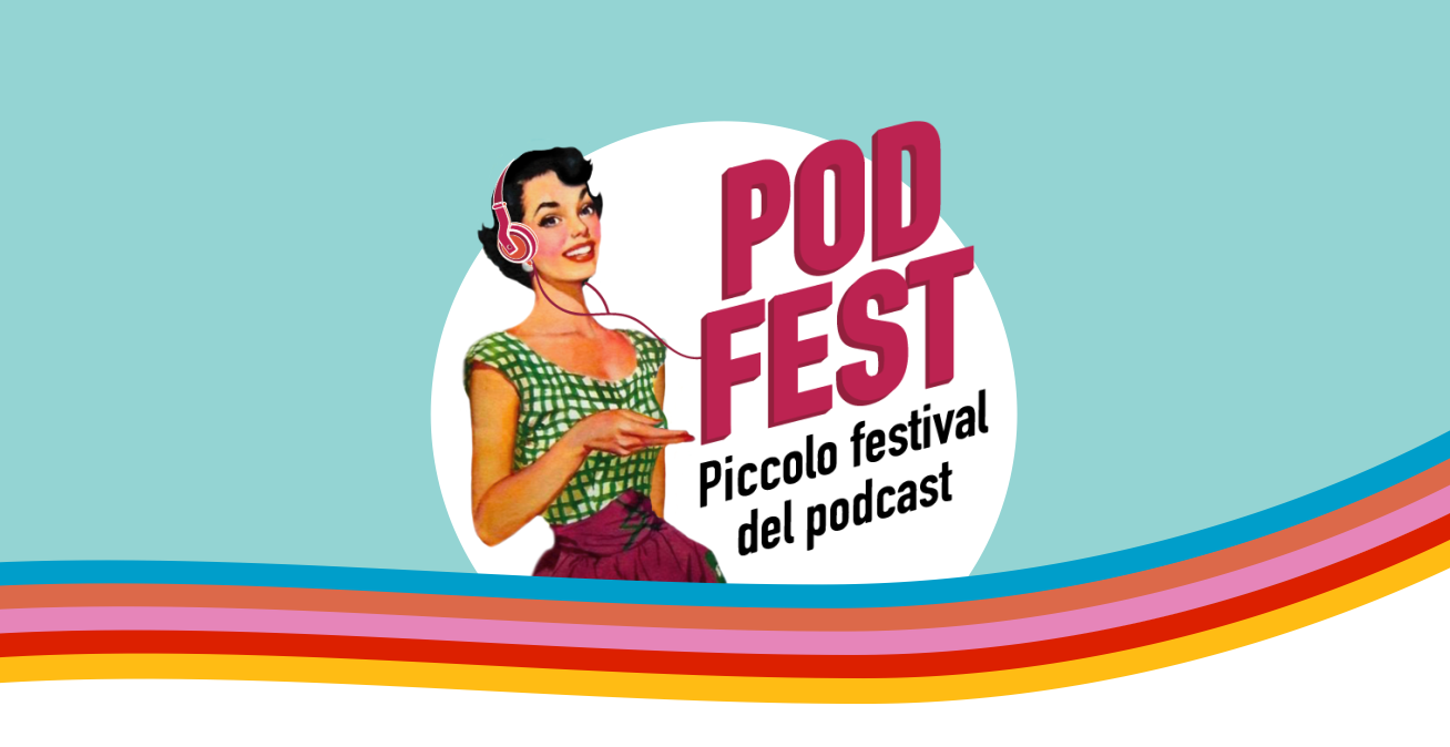 PodFest Piccolo Festival del podcast